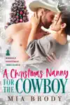 A Christmas Nanny for the Cowboy by Mia Brody Book Summary, Reviews and Downlod