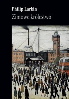 Zimowe królestwo by Philip Larkin