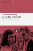 La ciudad expoliada - Olivia Manning