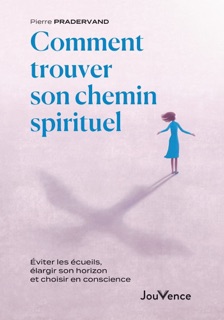 Comment trouver son chemin spirituel by Pierre Pradervand