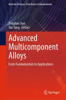Advanced Multicomponent Alloys by Zengbao Jiao & Tao Yang
