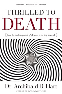 Thrilled to Death by Archibald D. Hart