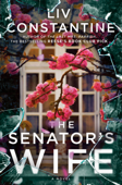 The Senator's Wife - Liv Constantine