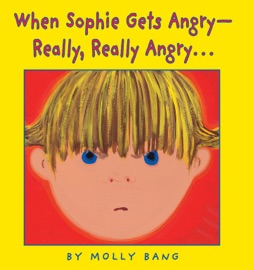 When Sophie Gets Angry - Really, Really Angry… - Molly Bang