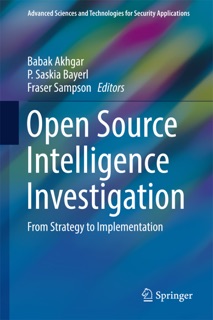 Open Source Intelligence Investigation by Babak Akhgar, P. Saskia Bayerl & Fraser Sampson