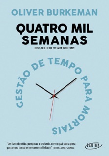 Quatro mil semanas by Oliver Burkeman
