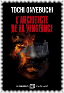 L'Architecte de la vengeance by Anne-Sylvie Homassel & Tochi Onyebuchi