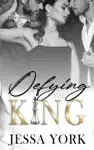 Defying the King by Jessa York Book Summary, Reviews and Downlod