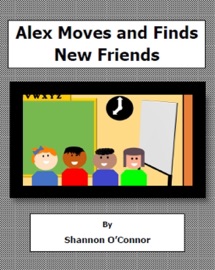 Alex Moves and Finds New Friends - Shannon O'Connor