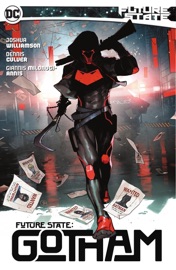 Future State: Gotham Vol. 1 - Joshua Williamson, Dennis Culver, Giannis Milonogiannis & Nikola Cizmesija