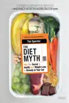 The Diet Myth by Tim Spector Book Summary, Reviews and Downlod