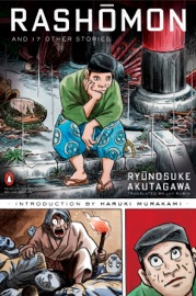 Rashomon and Seventeen Other Stories - Ryūnosuke Akutagawa, Haruki Murakami, Jay Rubin & Yoshihiro Tatsumi