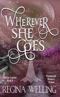 Wherever She Goes by ReGina Welling