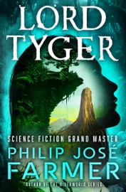 Lord Tyger - Philip José Farmer