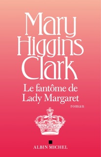 Le Fantôme de Lady Margaret by Anne Damour & Mary Higgins Clark