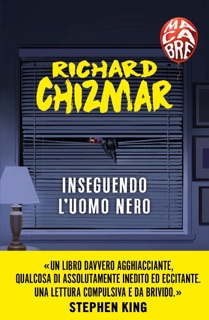 Inseguendo l'uomo nero by Richard Chizmar