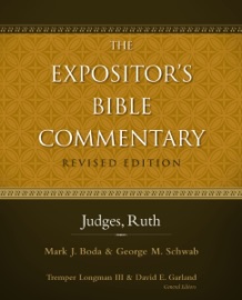 Judges, Ruth - Mark J. Boda, George Schwab, Tremper Longman III & David E. Garland