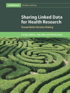 Sharing Linked Data for Health Research by Carolyn Adams, Judy Allen & Felicity Flack