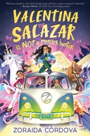 Valentina Salazar is not a Monster Hunter - Zoraida Cordova