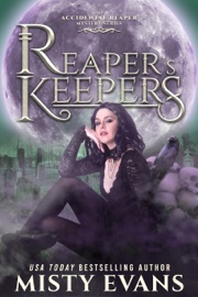 Reaper’s Keepers, (A Slow Burn Vampire Romance) The Accidental Reaper Paranormal Urban Fantasy Series, Book 2