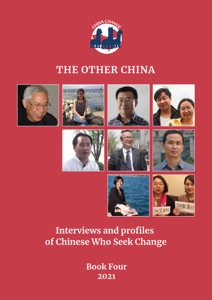 The Other China - Book Four: Interviews and Profiles of Chinese Who Seek Change