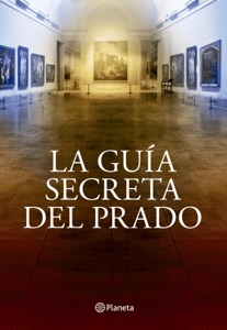 La guía secreta del Prado Book Cover