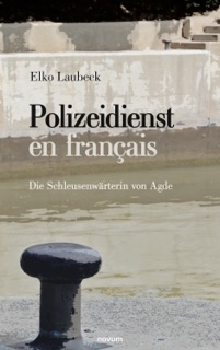 Polizeidienst en français by Elko Laubeck