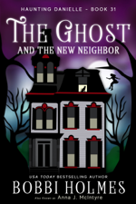 The Ghost and the New Neighbor - Bobbi Holmes Cover Art