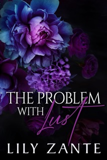 The Problem with Lust by Lily Zante