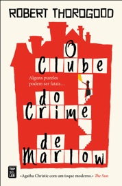 O Clube do Crime de Marlow (The Marlow Murder Club Mysteries 1) - Robert Thorogood