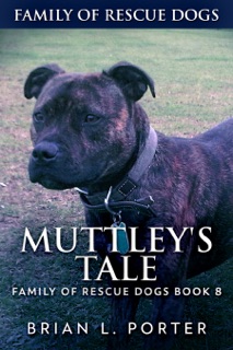 Muttley's Tale by Brian L. Porter