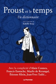Proust et le temps - Isabelle Serça, Maylis de Kerangal & Étienne Klein