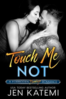 Touch Me Not (A Bondage Romance) by Jen Katemi