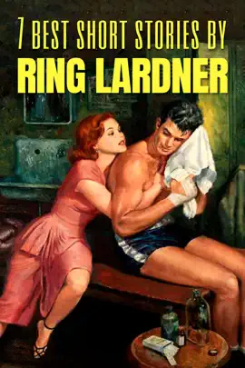 Read: 7 Book best short stories by Ring Lardner