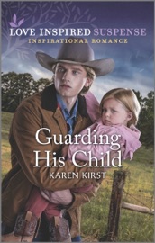 Guarding His Child - Karen Kirst
