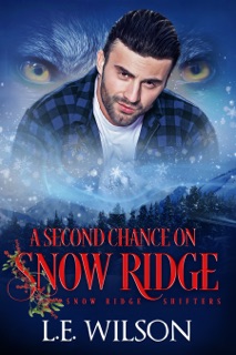 A Second Chance On Snow Ridge by L.E. Wilson