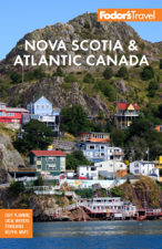 Fodor's Nova Scotia &amp; Atlantic Canada - Fodor's Travel Guides Cover Art