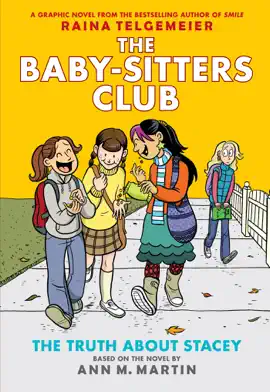 Read: The Truth About Stacey: Full-Color Edition (The Baby-Sitters Book Club Graphix #2)