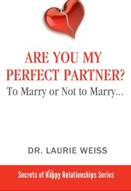 Are You My Perfect Partner? - Laurie Weiss