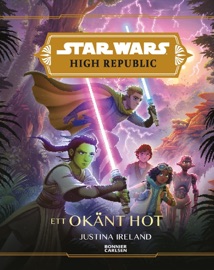 The High Republic. 1, Ett okänt hot - Justina Ireland