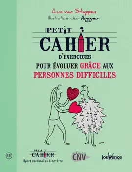 Read: Book Petit cahier d'exercices pour évoluer grâce aux personnes difficiles