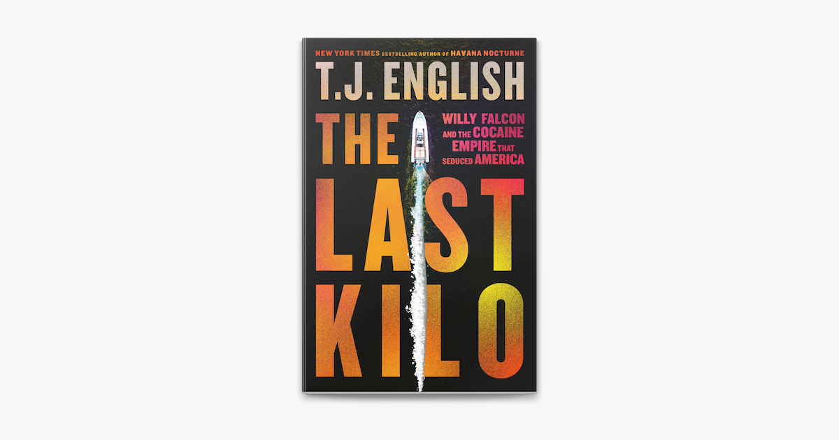 The Last Kilo by T. J. English on Apple Books