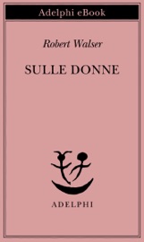 Sulle donne - Robert Walser