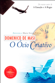 O ócio criativo - Domenico De Masi