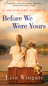 Before We Were Yours - Lisa Wingate Cover Art