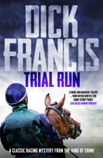 Trial Run - Dick Francis Cover Art