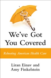 We've Got You Covered - Liran Einav & Amy Finkelstein