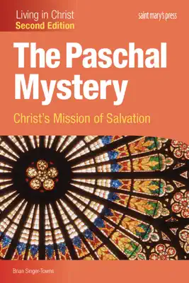 The Paschal Mystery by Brian Singer-Towns book