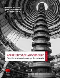 Apprentissage autorégulé - Sylvie C. Cartier, Jean-Louis Berger & Annick Fagnant