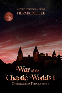 War of the Chaotic Worlds I by Hermione Lee